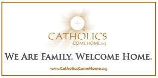 Catholics Come Home 2